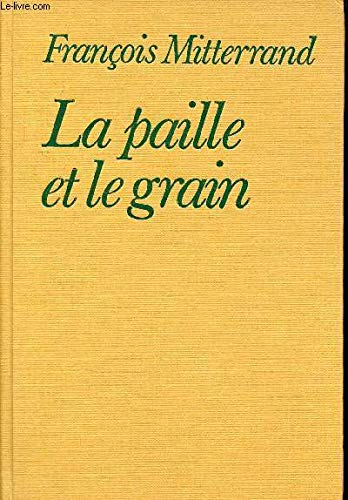 La paille et le grain. chronique.
