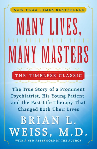 Couverture de Many Lives, Many Masters: The True Story of a Prominent Psychiatrist, His Young Patient, and the Past-Life Therapy That Changed Both Their Lives