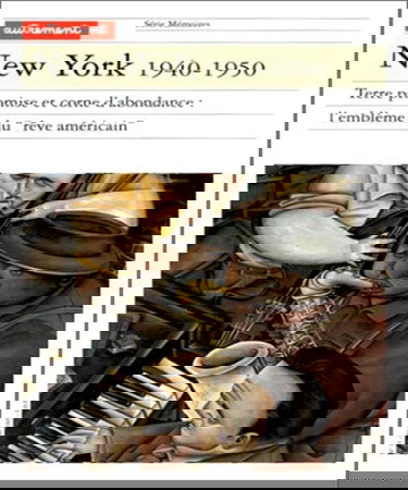 New York, 1940-1950 : terre promise et corne d'abondance, l'emblème du rêve américain