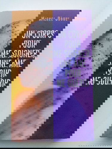 Un corps pour me soigner, une âme pour me guérir