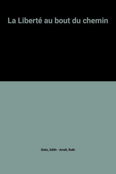 La Liberté au bout du chemin