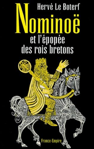 Nominoë et l'épopée des rois bretons
