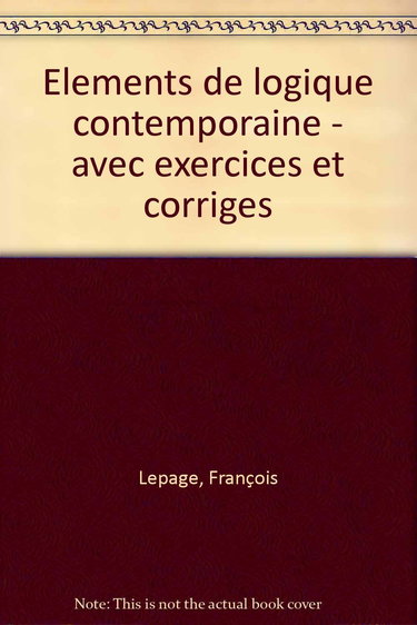 Eléments de logique contemporaine : avec exercices corrigés