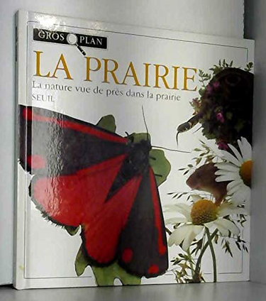La Prairie : la nature vue de près dans la prairie