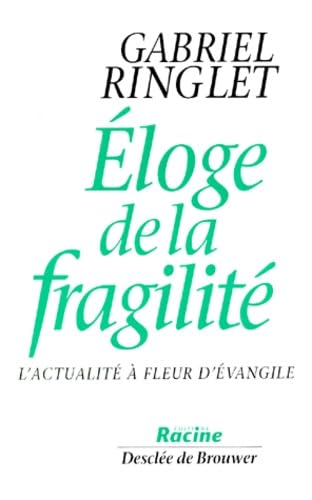Eloge de la fragilité : l'actualité à fleur d'évangile