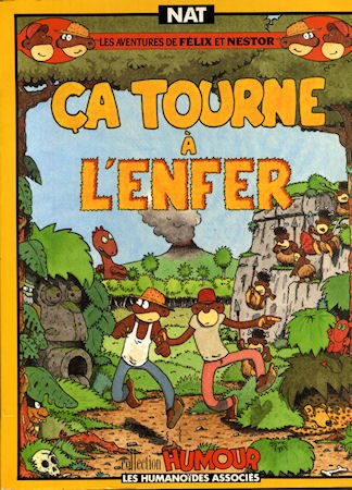 Couverture de Ca tourne à l'enfer : les aventures de Félix et Nestor