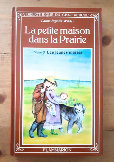 La Petite maison dans la prairie. Vol. 8. Les Jeunes mariés