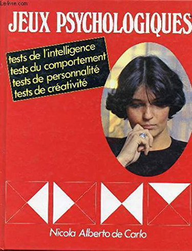 Jeux psychologiques, Tests de l'intelligence, du comportement, de personnalite, de creativite.