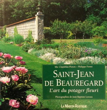 Couverture de Saint-Jean de Beauregard : l'art du potager fleuri