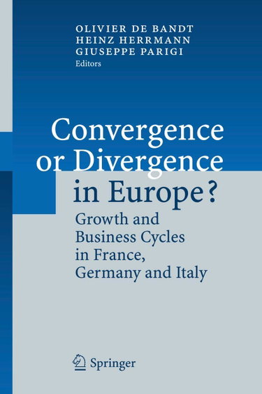 Couverture de Convergence or Disvergence in Europe?: Growth And Business Cycles in France, Germany And Italy