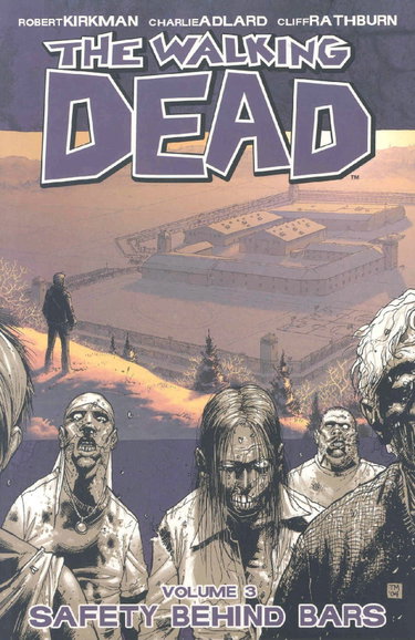 Couverture de The Walking Dead Volume 3: Safety Behind Bars-