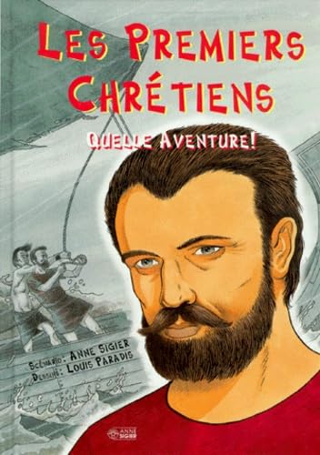 Les premiers chrétiens: Quelle aventure !
