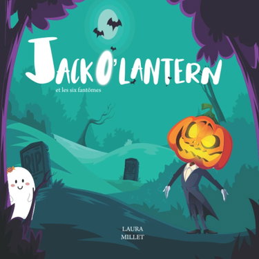 Couverture de Jack O'lantern et les six fantômes: Histoire d'halloween pour enfants