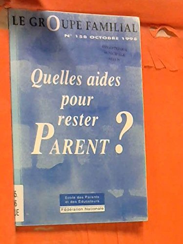 Couverture de Broché - Le groupe familial n°158 octobre 1998 - quelles aides pour rester parent?