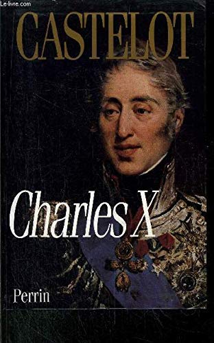 Charles X : la fin d'un monde