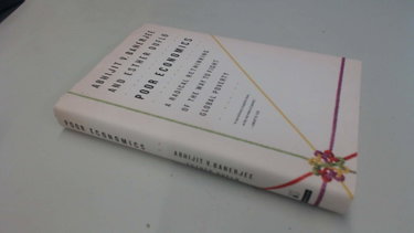 Couverture de Poor Economics: A Radical Rethinking of the Way to Fight Global Poverty