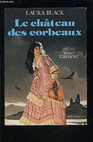 Couverture de Le Château des corbeaux par Laura Black