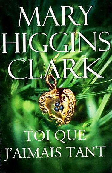 Couverture de Toi que j'aimais tant par Mary Higgins Clark