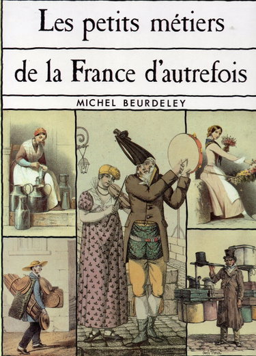 Couverture de Les petits métiers de la France d'autrefois