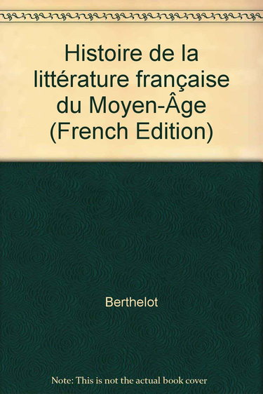 Histoire de la littérature française du Moyen-Âge