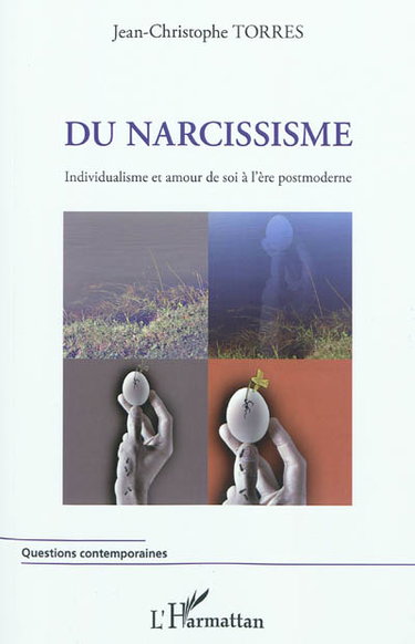 Couverture de Du narcissisme : individualisme et amour de soi à l'ère postmoderne