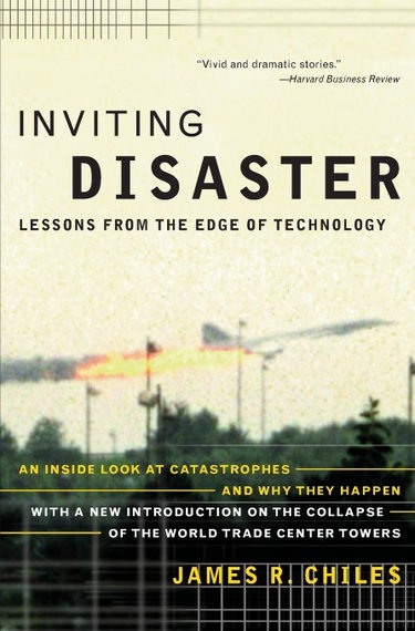 Couverture de Inviting Disaster: Lessons From the Edge of Technology – A Dramatic Narrative of System Failures and Human Tragedies Behind History's Worst Catastrophes