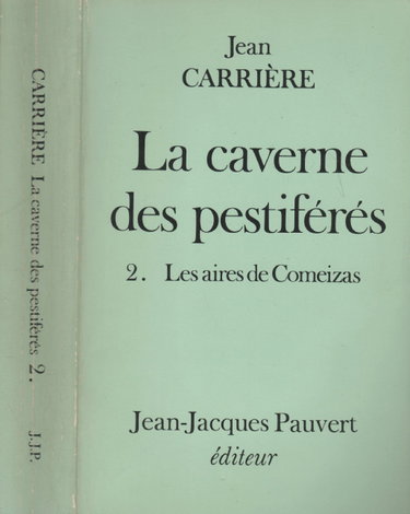Couverture de La Caverne des pestiférés. 2. Les Aires de Comeizas par Jean Carrière
