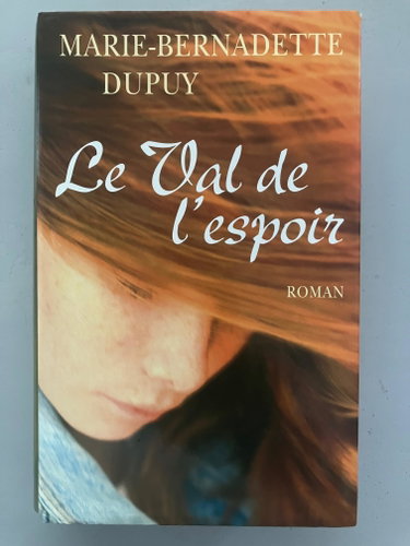 Couverture de Le val de l'espoir de Dupuy - Marie Bernadette (2007)