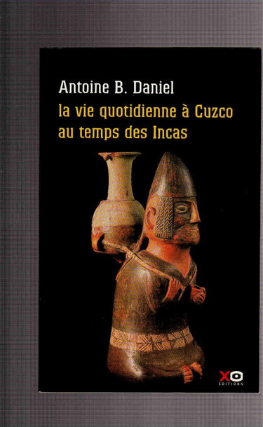 Couverture de La vie quotidienne à Cuzco au temps des Incas