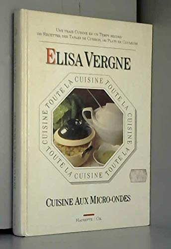 Couverture de TOUTE LA CUISINE AUX MICRO-ONDES