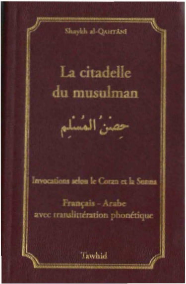 Couverture de La citadelle du musulman - Edition bilingue français-arabe