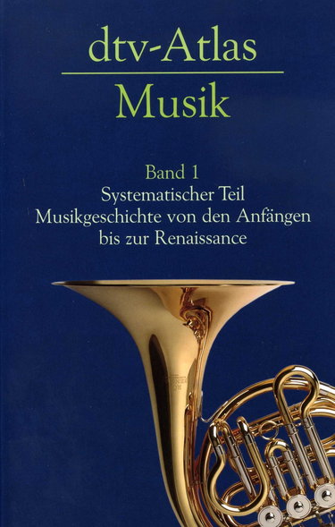 Couverture de dtv - Atlas Musik 1 : Systematischer Teil. Musikgeschichte von den Anfängen bis zur Renaissance