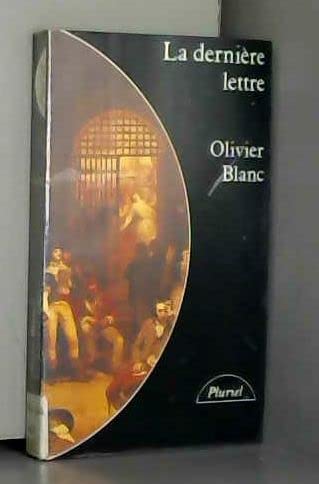 Couverture de La derniere lettre : prisons et condamnes de la revolution 1793-1794