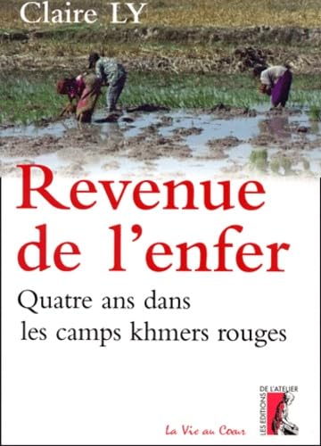 Revenue De L'Enfer. Quatre Ans Dans Les Camps Khmers Rouges