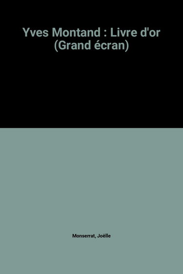 Yves Montand : Livre d'or (Grand écran)