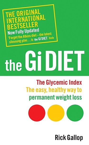 Couverture de The Gi Diet (Now Fully Updated): The Glycemic Index; The Easy, Healthy Way to Permanent Weight Loss