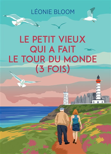 Couverture de Le petit vieux qui a fait le tour du monde (3 fois)