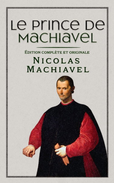 Couverture de Le Prince de Machiavel Édition complète et originale: Format de poche
