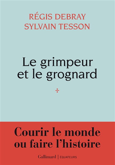 Le grimpeur et le grognard : une correspondance