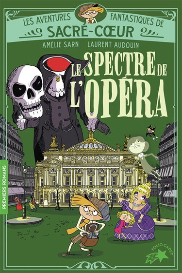 Les aventures fantastiques de Sacré-Coeur. Vol. 6. Le spectre de l'Opéra