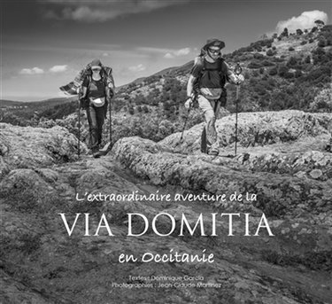 Couverture de L'extraordinaire aventure de la Via Domitia en Occitanie