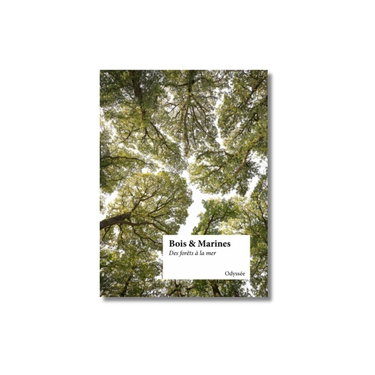 Couverture de Bois & Marines: Des forêts à la mer