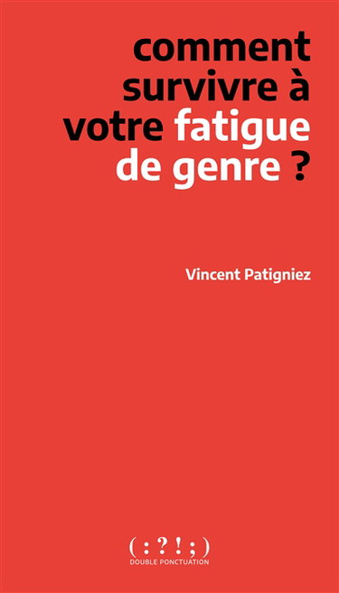 Couverture de Comment survivre à votre fatigue de genre ?