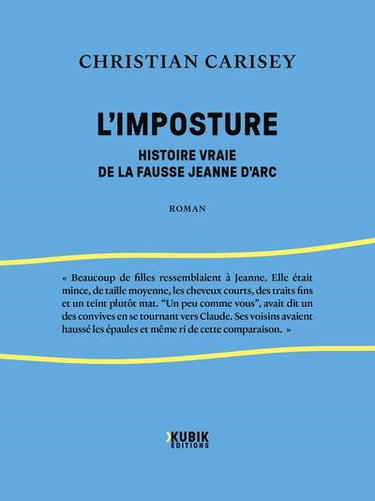 Couverture de L'imposture : histoire vraie de la fausse Jeanne d'Arc