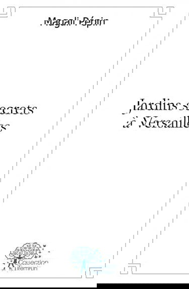 Jardins secrets à versailles