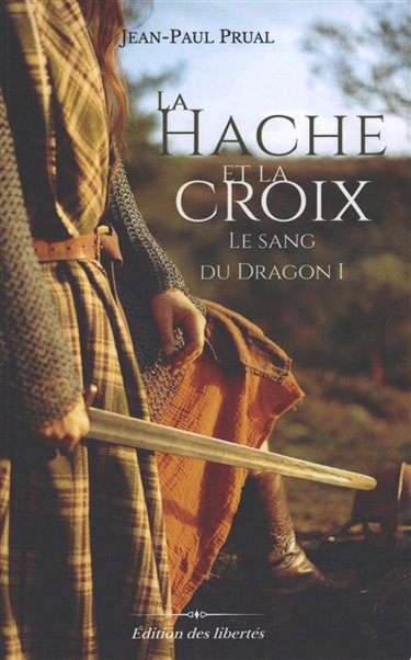 Couverture de Le sang du dragon. Vol. 1. La hache et la croix