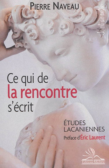 Couverture de Ce qui de la rencontre s'écrit : études lacaniennes