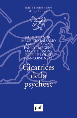 Couverture de Cicatrices de la psychose par Jacques André