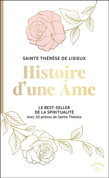 Histoire d'une âme : avec 20 prières de sainte Thérèse