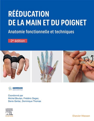 Rééducation de la main et du poignet : anatomie fonctionnelle et techniques